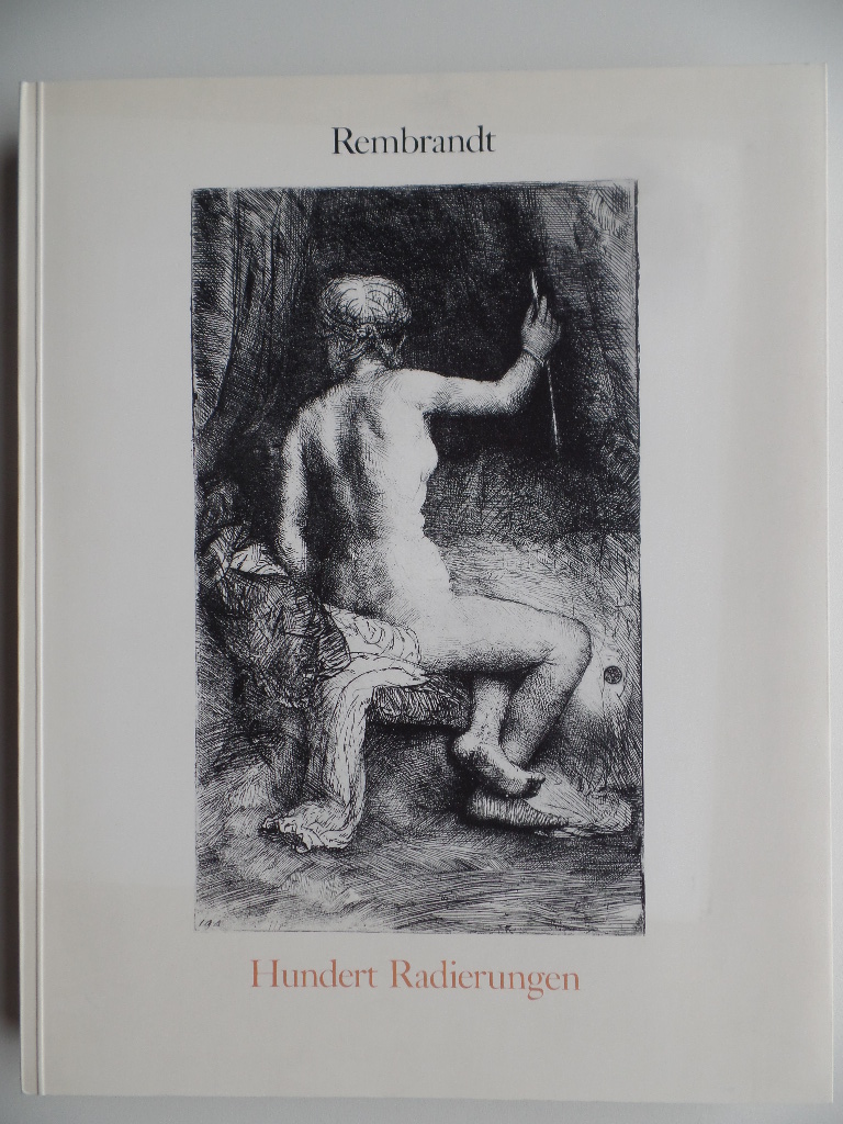 Rembrandt, Harmensz van Rijn (Ill.) und Eckhard Schaar:  Rembrandt - Hundert Radierungen 