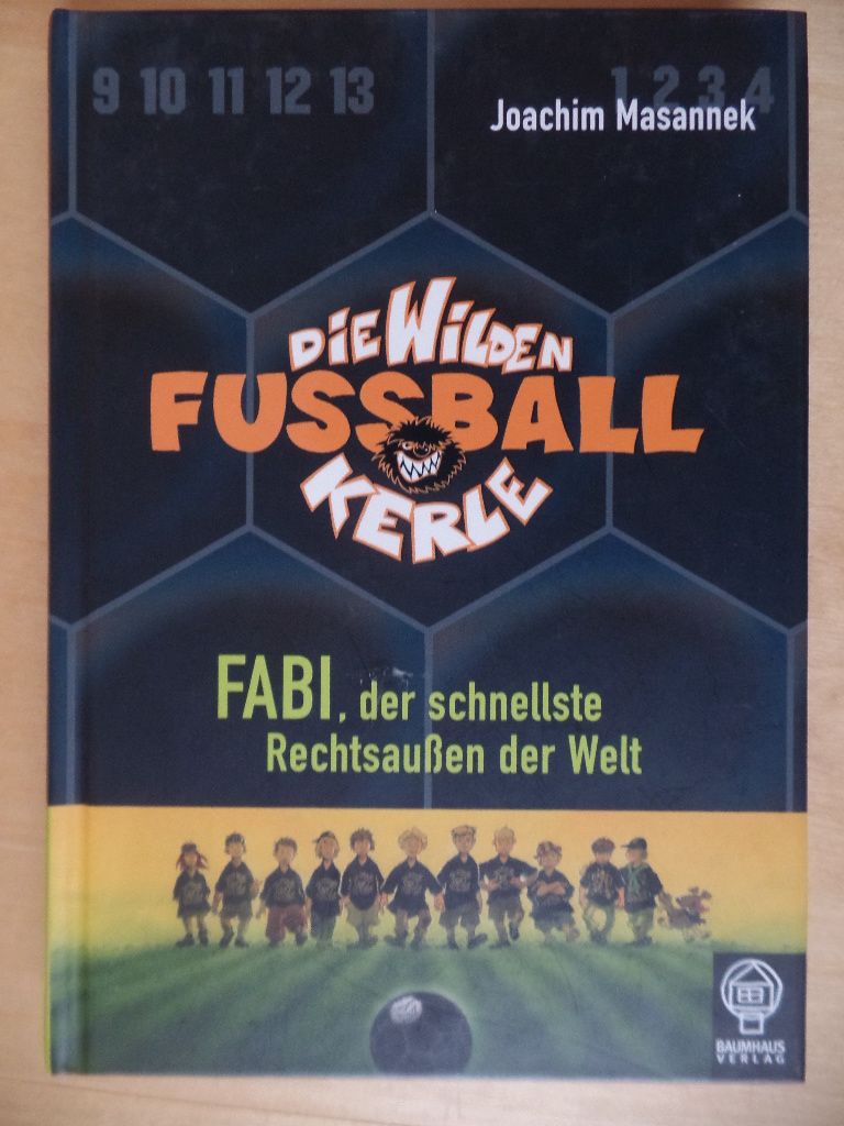 Masannek, Joachim:  Die wilden Fuballkerle; Bd. 8., Fabi, der schnellste Rechtsauen der Welt 