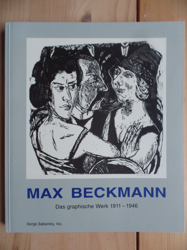 Max Beckmann : das graphische Werk 1911 - 1946.