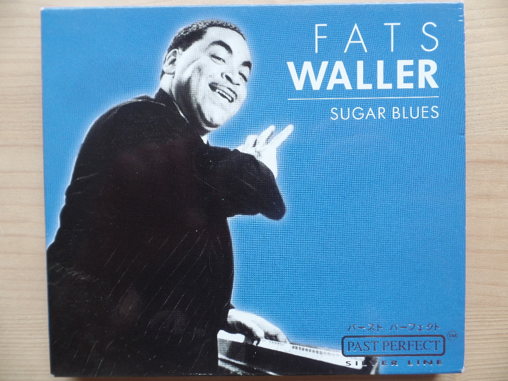 Waller, Fats:  Sugar Blues 