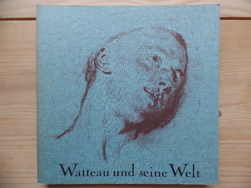 Watteau und seine Welt -  Die Skizzenbücher