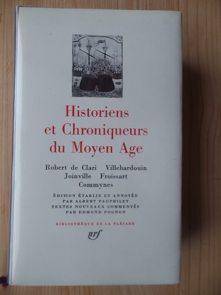 de Clari, Robert:  Historiens et Chroniqueurs du Moyen Age. 