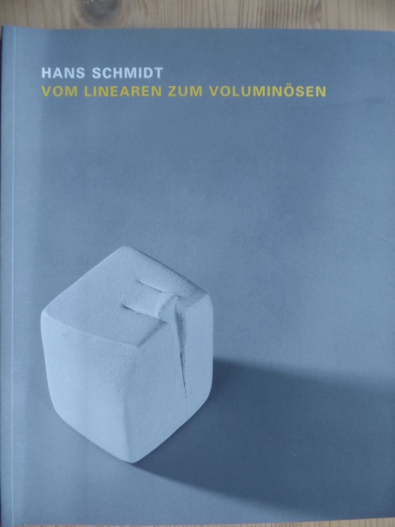 Soltek, Stefan und Hans Schmidt:  Vom Linearen zum Voluminsen. Klingspor Museum Offenbach 9. Mrz bis 13. April 2008 