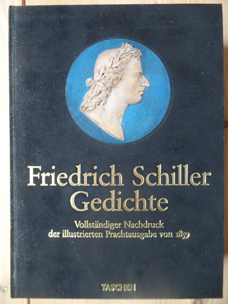 Schiller, Friedrich und Stephan Fssel:  Gedichte. Vollstndiger Nachdruck d. Ill. Prachtausgabe v. 1859 (+CD) 