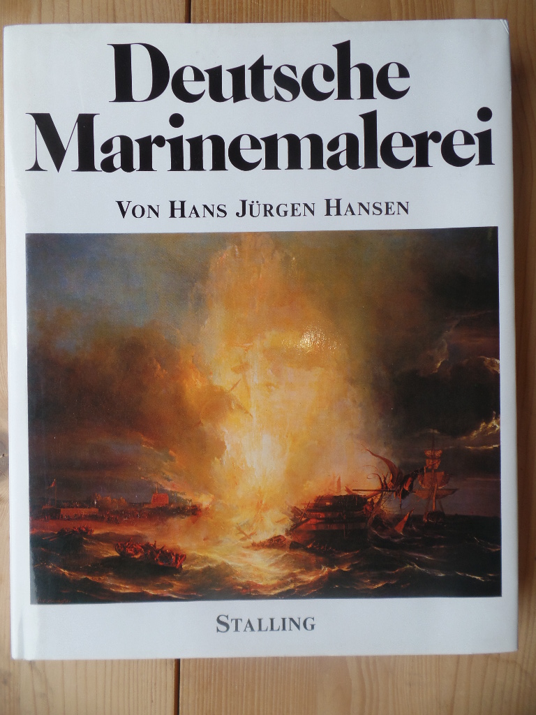 Hansen, Hans Jürgen (Hrsg.):  Deutsche Marinemalerei : Schiffsdarst., maritime Genrebilder, Meeres- u. Küstenlandschaften. 