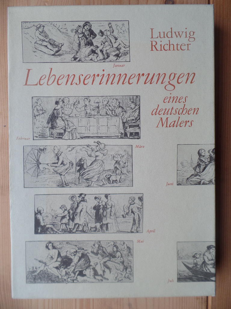 Richter, Ludwig, Heinrich Richter und Karl (Hrsg.) Wagner:  Lebenserinnerungen eines deutschen Malers 