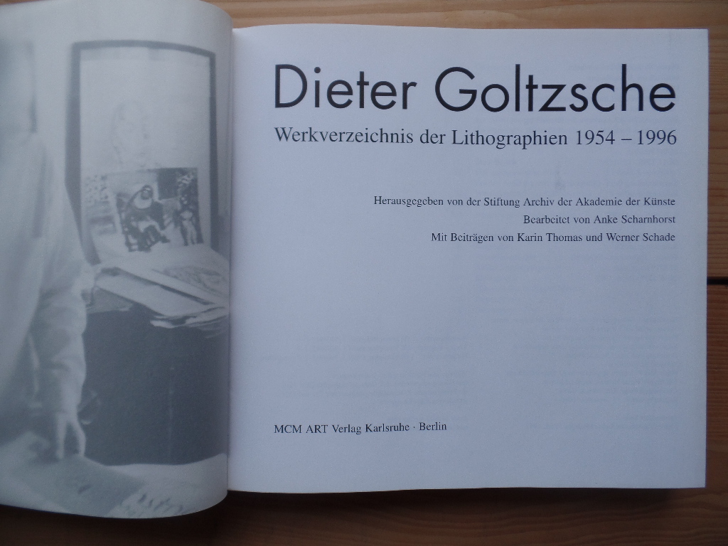 Scharnhorst, Anke, Karin Thomas und Werner Schade:  Dieter Goltzsche : Werkverzeichnis der Lithographien 1954 - 1996 
