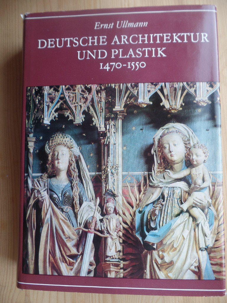 Deutsche Architektur und Plastik : 1470 - 1550.