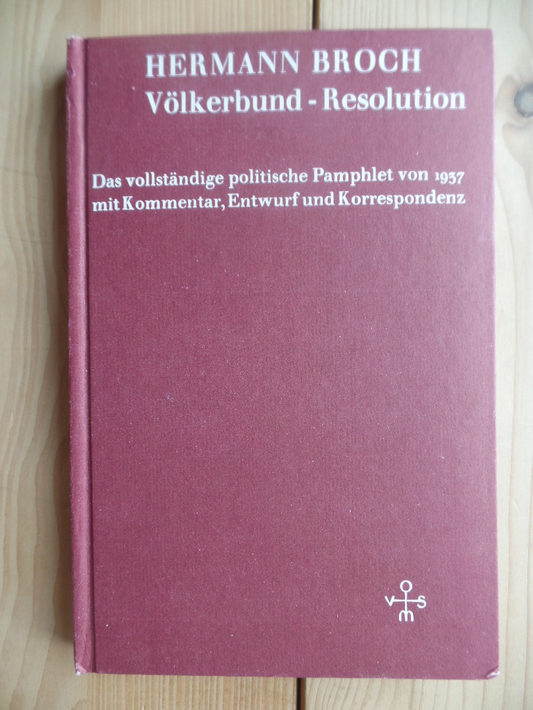 Völkerbund-Resolution : das vollständige polit. Pamphlet von 1937 mit Kommentar, Entwurf u. Korrespondenz.