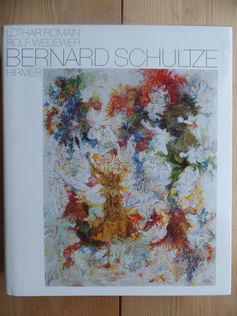 Romain, Lothar, Rolf Wedewer und Bernard (Ill.) Schultze:  Bernard Schultze. 
