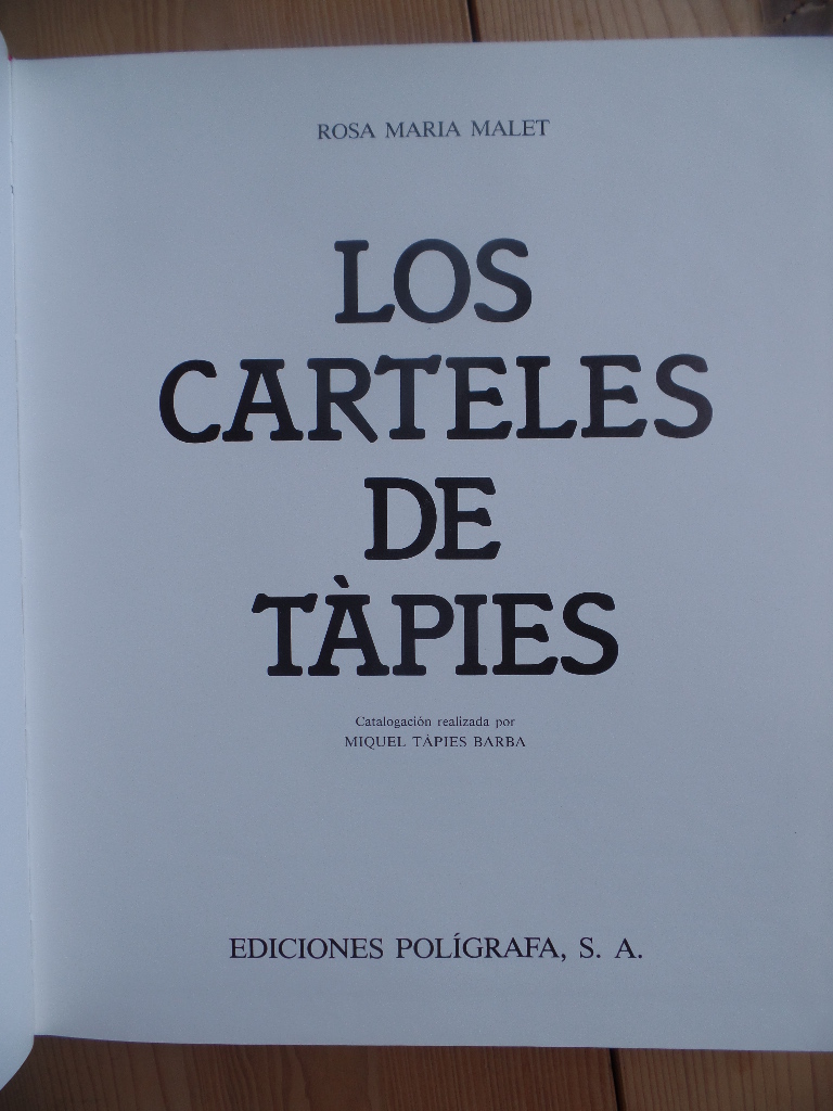 Malet, Rosa Maria:  Los carteles de Tpies. [Werkverzeichnis der Plakate]. 