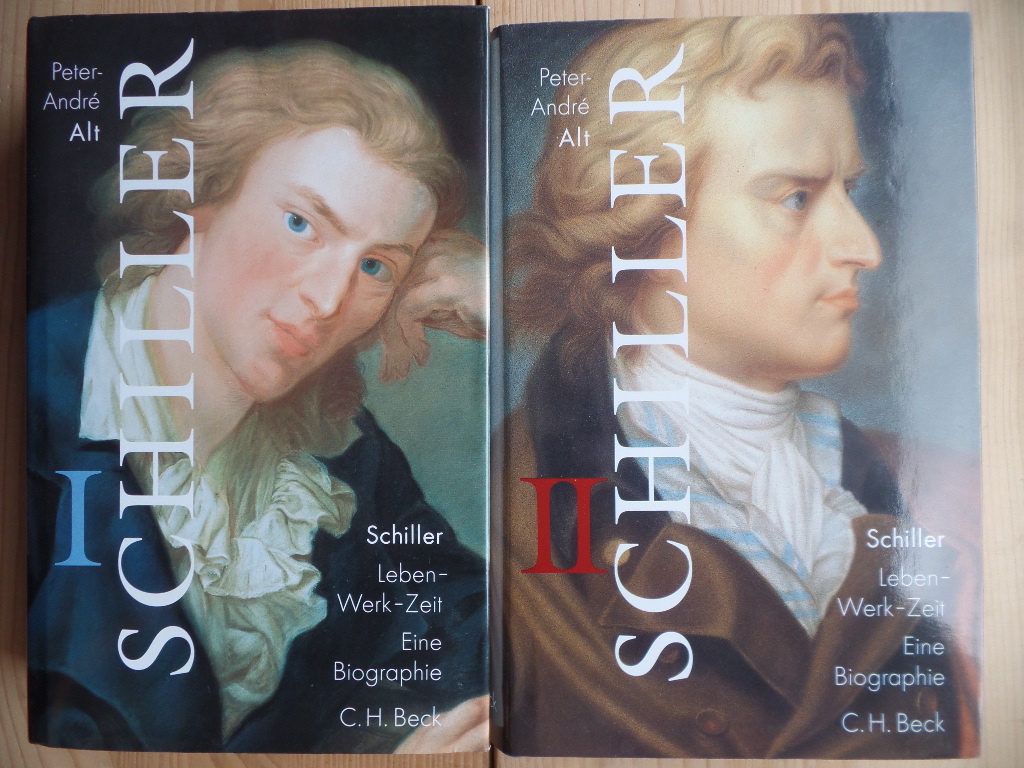 Alt, Peter-Andr:  Schiller : Leben - Werk - Zeit. Eine Biographie (2 Bnde). 