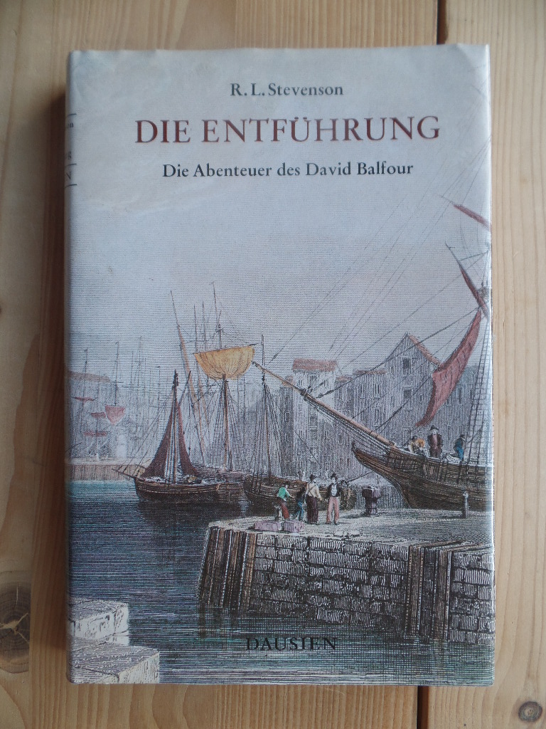 Stevenson, Robert Louis:  Die Entfhrung : d. Abenteuer d. David Balfour. 