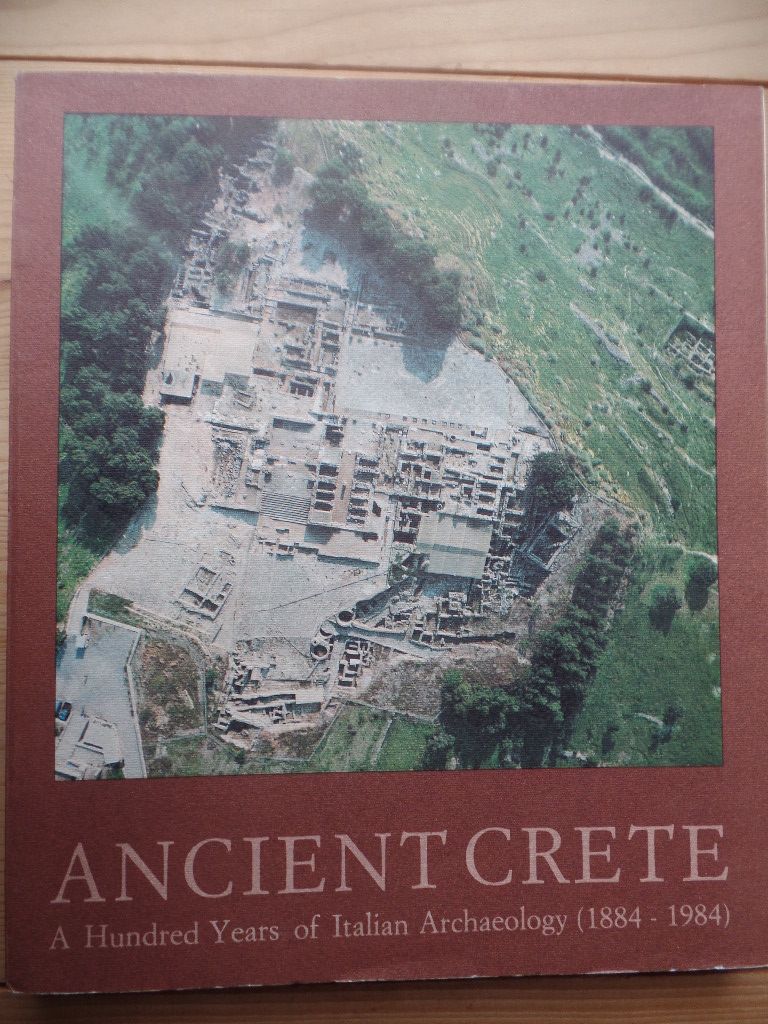 Italien Archaeological School of Athens (Hrsg.):  Ancient Crete. A hundred years of italian Archaeology (1884-1984) 