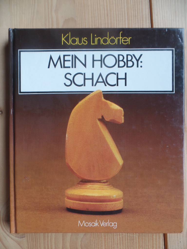 Lindrfer, Klaus:  Mein Hobby: Schach. 