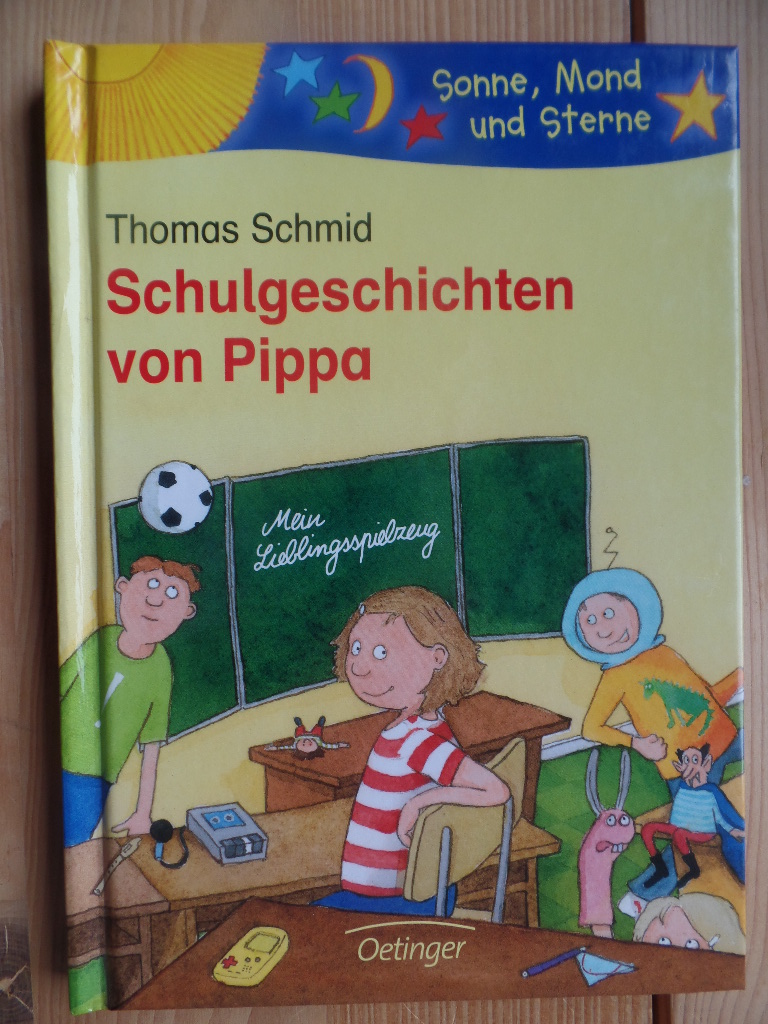 Schmid, Thomas:  Schulgeschichten von Pippa. 