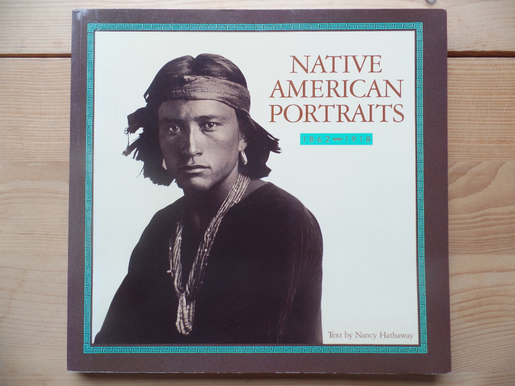 Hathaway, Nancy:  Native American Portraits 