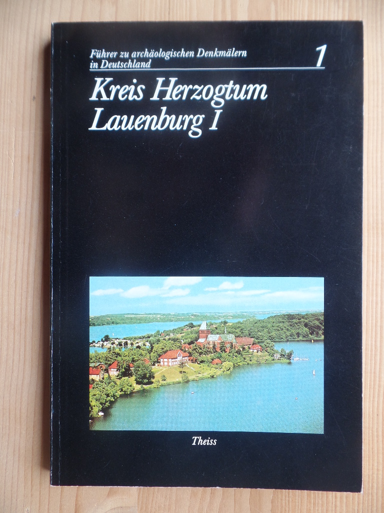 Averdieck, Fritz-Rudolf:  Kreis Herzogtum Lauenburg; Teil I : Einfhrende Aufstze und Exkursion I. 