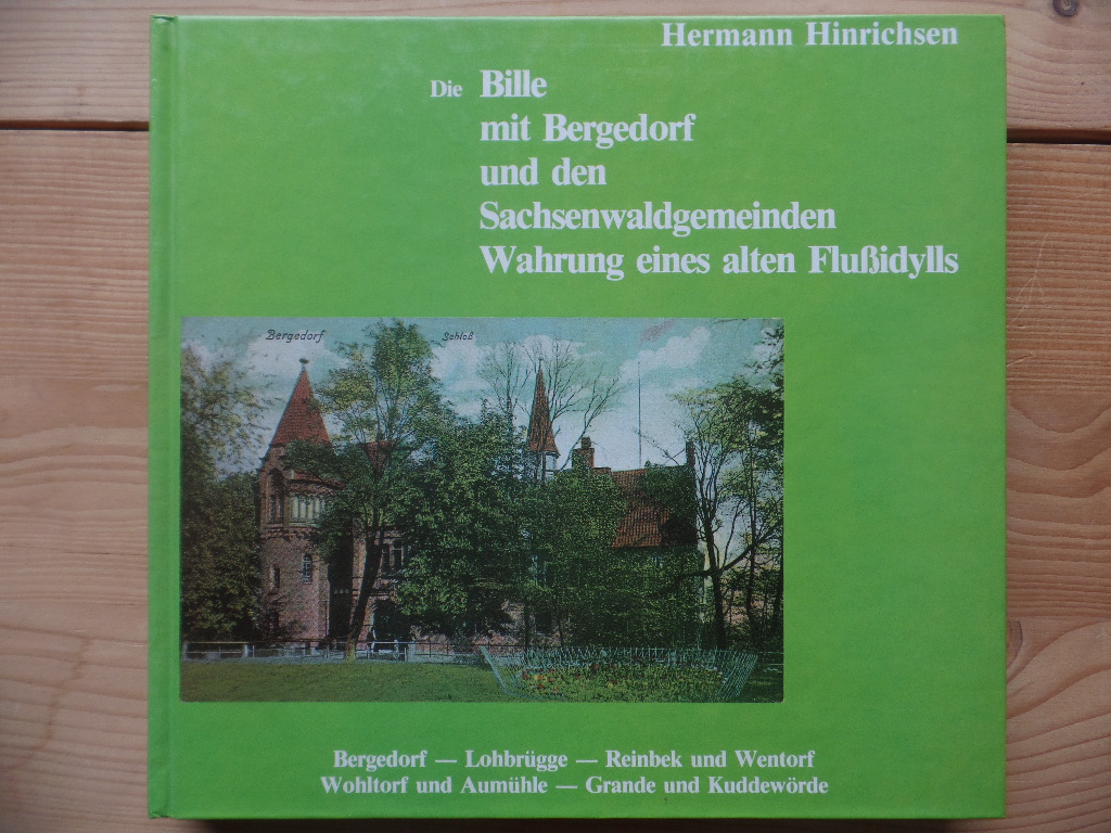 Hinrichsen, Hermann:  Die Bille mit Bergedorf und den Sachsenwaldgemeinden. 