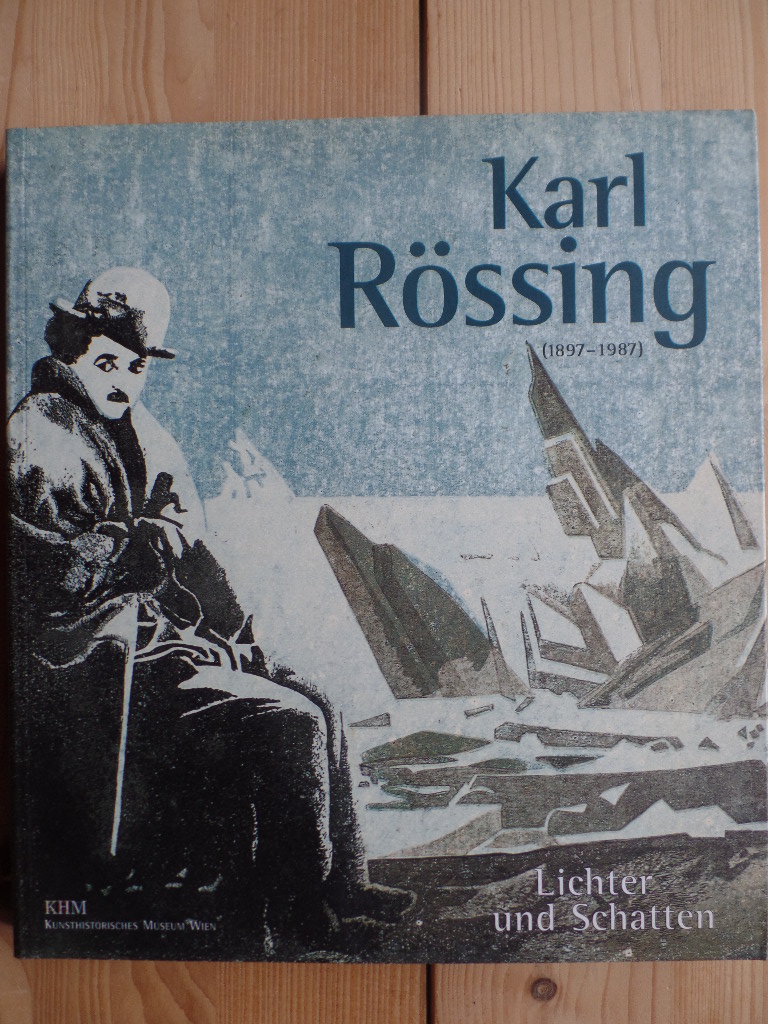 Rssing, Karl. und Wilfried Seipel:  Lichter und Schatten : Karl Rssing (1897-1987) ; eine Retrospektive zum 100. Geburtstag des Knstlers. 