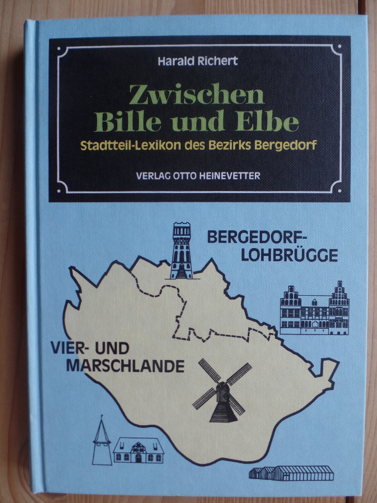 Richert, Harald:  Zwischen Bille und Elbe : Stadtteil-Lexikon d. Bezirks Bergedorf. 