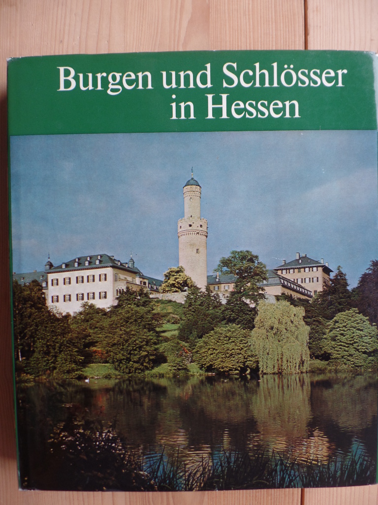 Hegemann, Hans Werner:  Burgen und Schlsser in Hessen. 