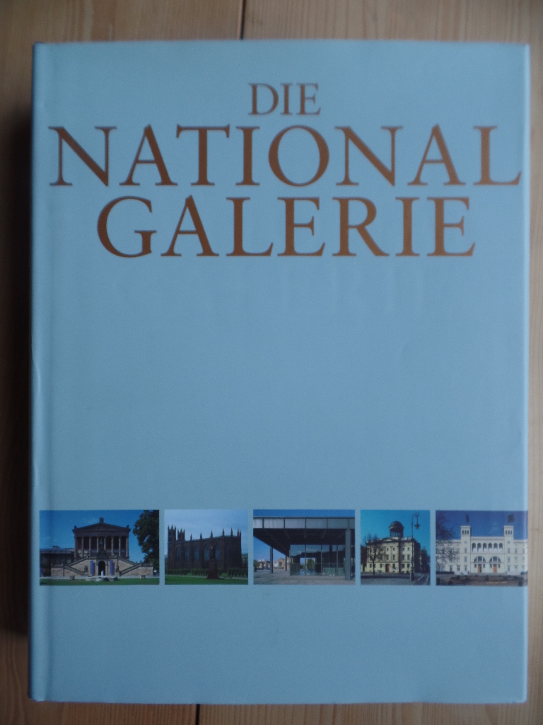 Schuster, Peter-Klaus (Hrsg.):  Die Nationalgalerie 