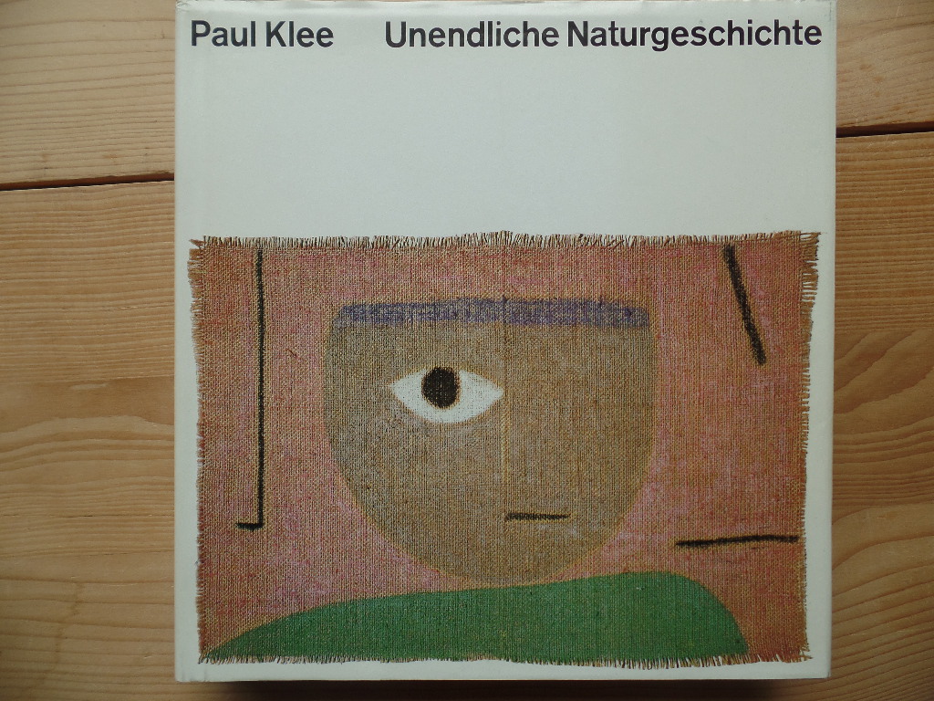 Klee, Paul (Ill.) und Jrg Spiller (Hrg.):  Paul Klee : Unendliche Naturgeschichte. Form- und Gestaltungslehre ; Bd 2 