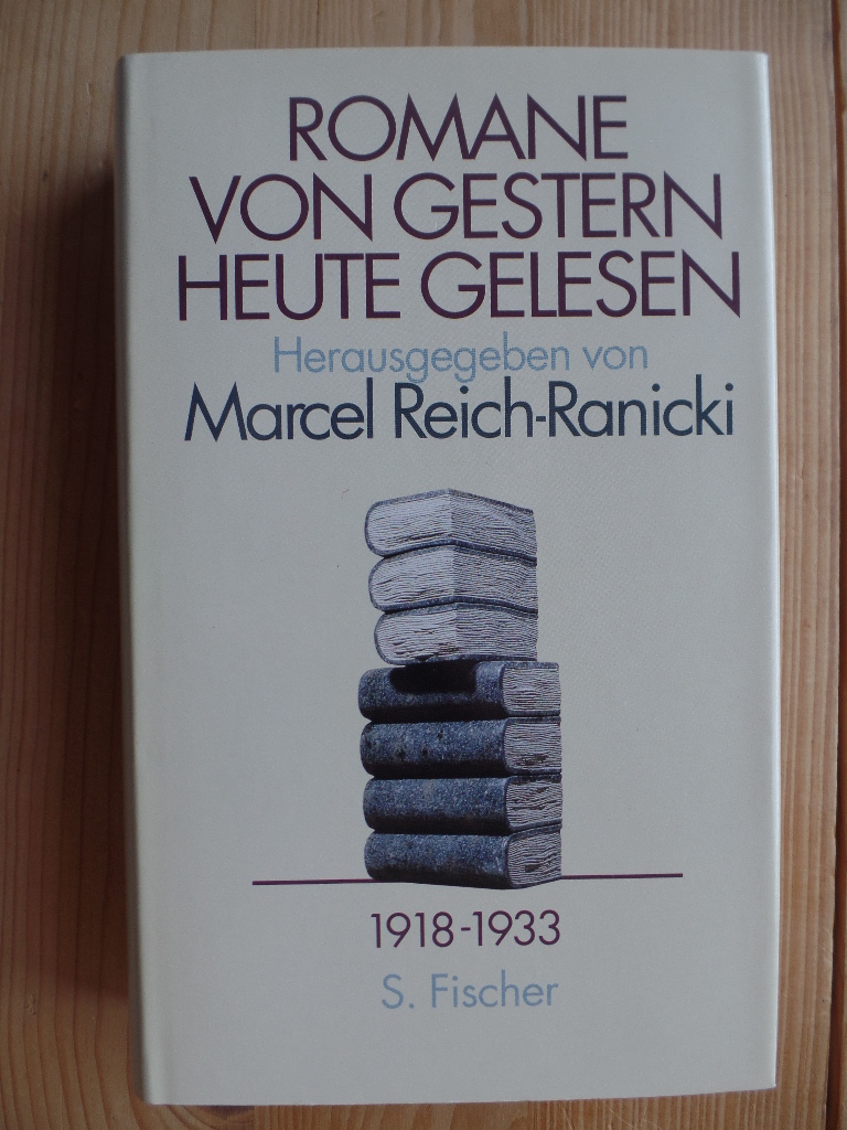 Reich-Ranicki, Marcel (Hrsg.):  Romane von gestern - heute gelesen; Bd. 2., 1918 - 1933 