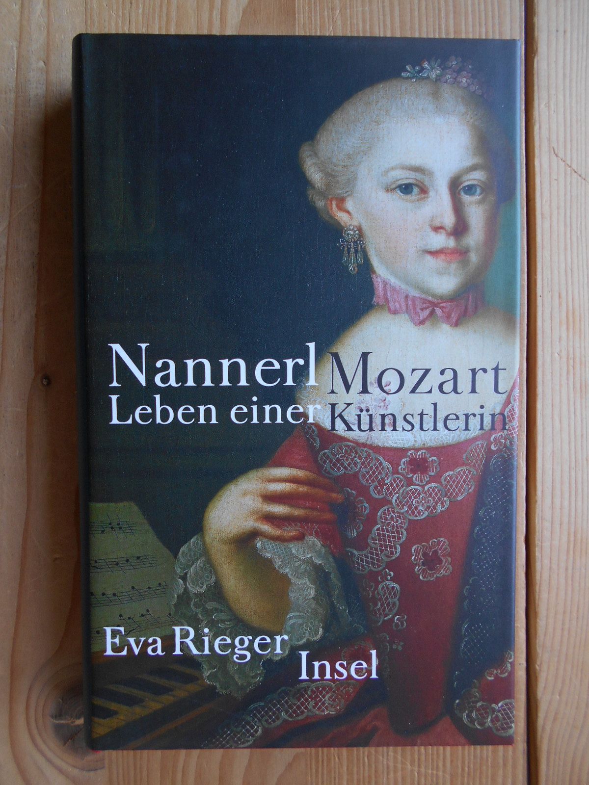 Nannerl Mozart : das Leben einer Künstlerin.  Erw. Neuausg., 1. Aufl. - Rieger, Eva