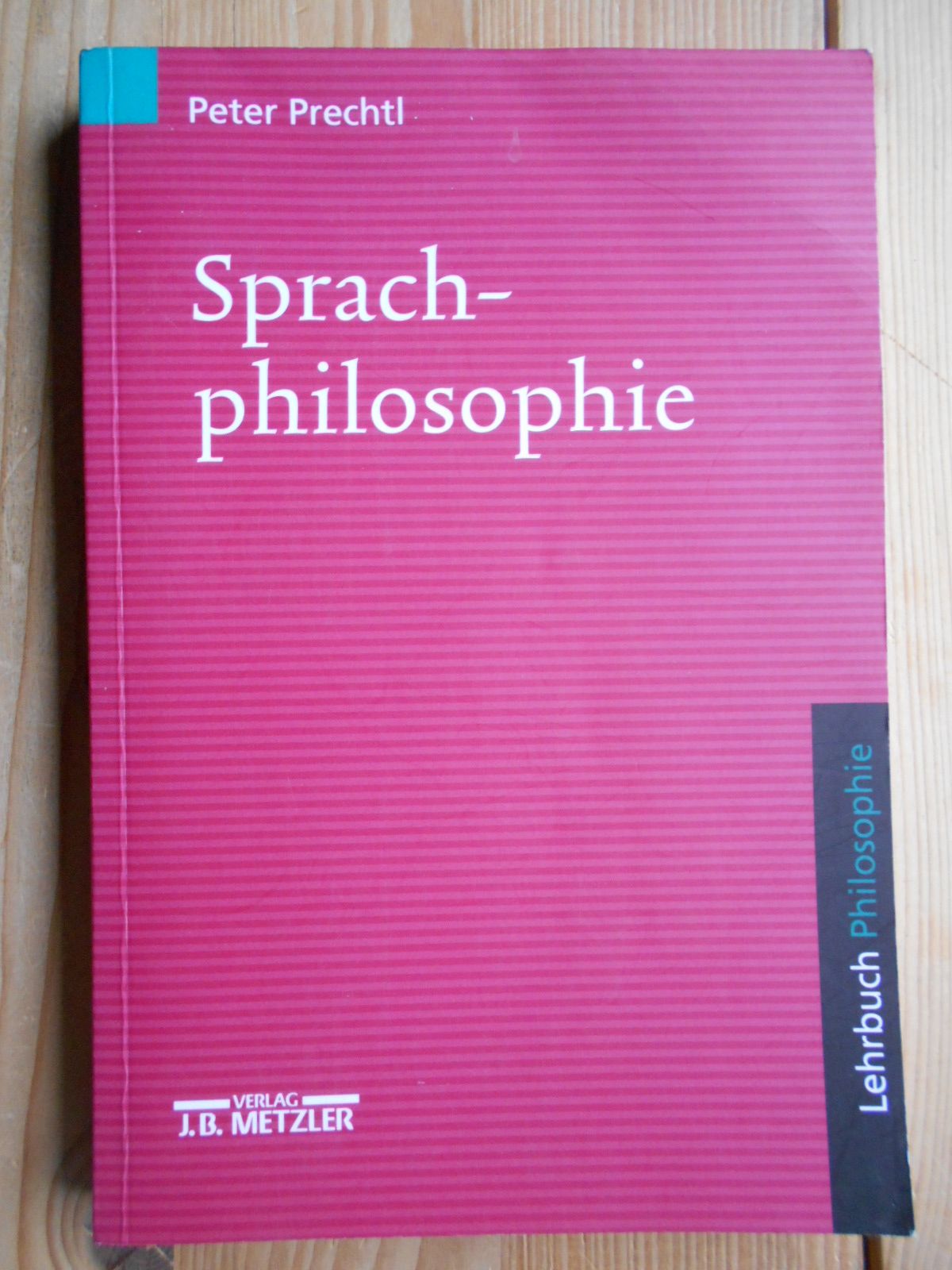 Sprachphilosophie : Lehrbuch Philosophie. Lehrbuch Philosophie - Prechtl, Peter