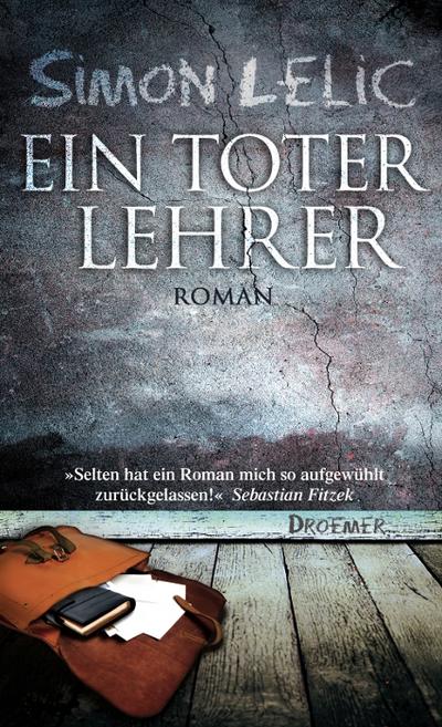 Ein toter Lehrer : Roman. Aus dem Engl. von Stefanie Jacobs - Lelic, Simon und Stefanie (Übers.) Jacobs