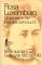 Ich umarme Sie in grosser Sehnsucht : Briefe aus d. Gefängnis 1915 - 1918.  Dietz-Taschenbuch ; 7 - Rosa Luxemburg
