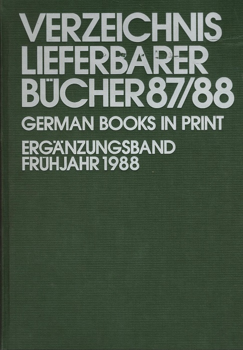 VLB Verzeichnis lieferbarer Bücher. German Books in Print. 1987/88. Ergänzungsband Frühjahr 1988 - Verlag der Buchhändler- Vereinigung (Hrsg.)
