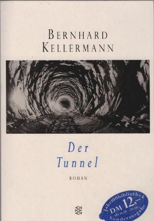 Der Tunnel : Roman - Kellermann, Bernhard