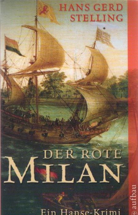 Der rote Milan : ein Hanse-Krimi. Aufbau-Taschenbücher ; Bd. 2351 - Stelling, Hans Gerd