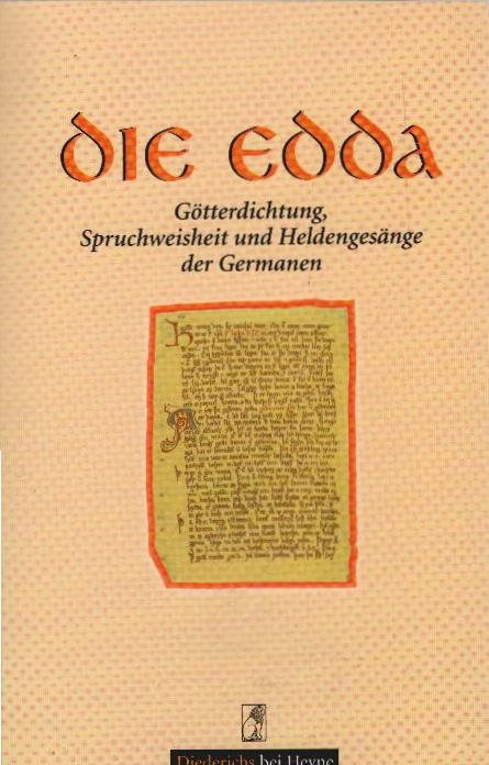 Die Edda Götterdichtung, Spruchweisheit und Heldengesänge der Germanen. Heyne Allgemeine Reihe