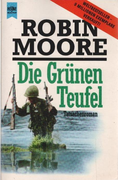 Die Grünen Teufel Tatsachenroman - Moore, Robin