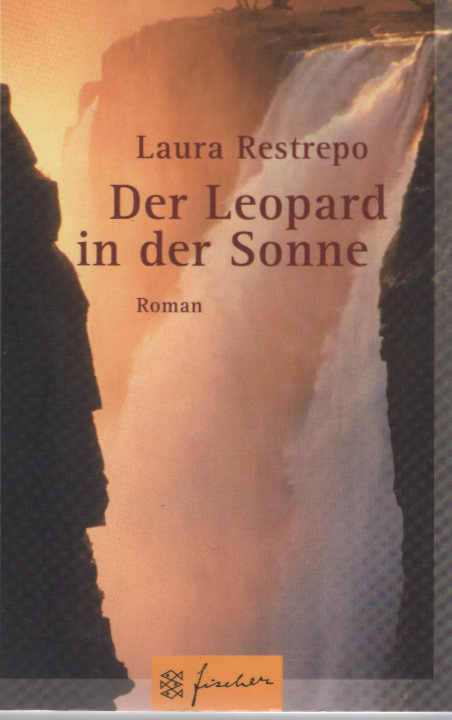 Der Leopard in der Sonne: Roman (Fischer Taschenbücher) - Restrepo, Laura und Elisabeth Müller