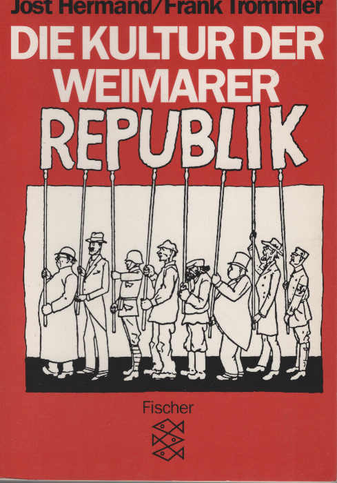 Die Kultur der Weimarer Republik. Jost Hermand ; Frank Trommler / Fischer ; 4397 - Hermand, Jost und Frank Trommler