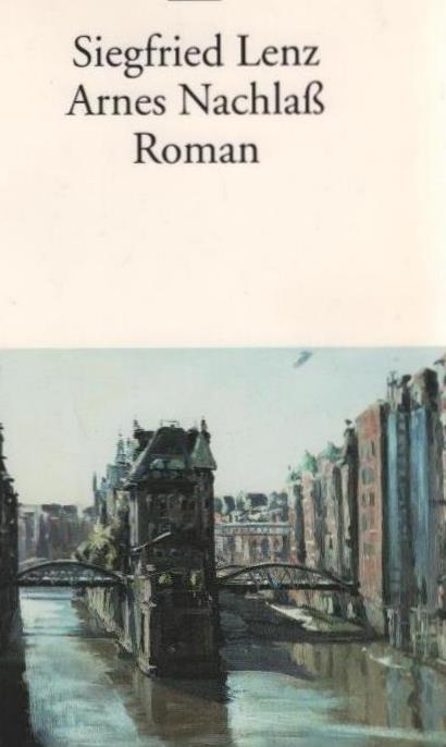 Arnes Nachlaß : Roman. dtv ; 12915 - Lenz, Siegfried