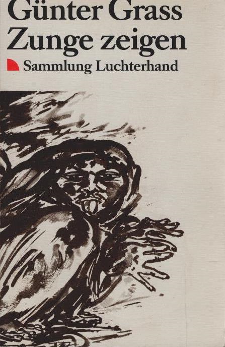 Zunge zeigen. Sammlung Luchterhand ; 970 - Grass, Günter