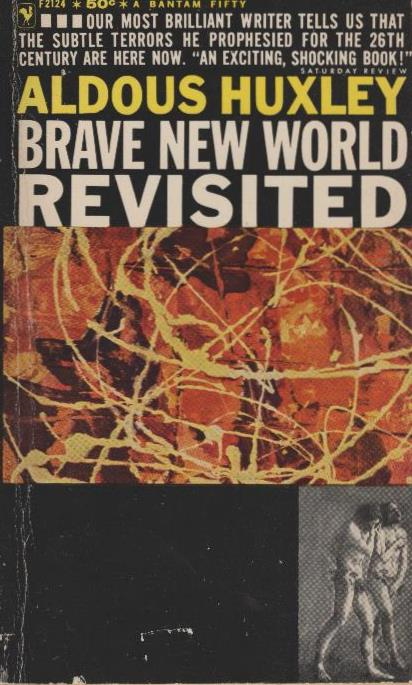 Brave New World Brave New World Revisited - Huxley, Aldous