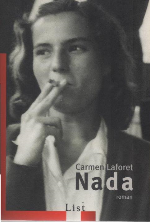 Nada : Roman. Mit einem Nachw. von Mario Vargas Llosa. Aus dem Span. von Susanne Lange / List-Taschenbuch ; 60686 - Laforet, Carmen
