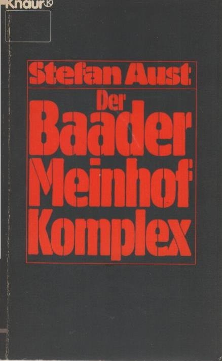 Der Baader-Meinhof-Komplex. Knaur ; 3874 - Aust, Stefan