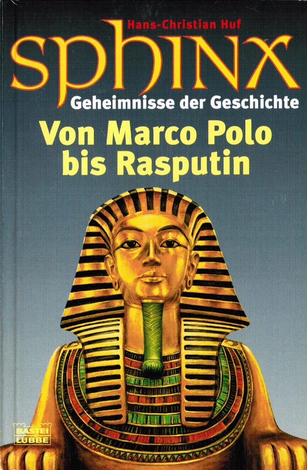 Sphinx; Teil: 2., Von Marco Polo bis Rasputin. Bastei-Lübbe-Taschenbuch ; Bd.  64158 : Geschichte