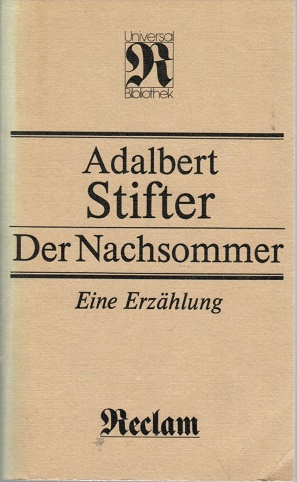 Der Nachsommer. Eine Erzählung. Mit einem Essay von Hugo v. Hofmannsthal. - Stifter, Adalbert
