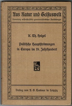 Politische Hauptströmungen in Europa im 19. Jahrhundert (= Aus Natur und Geisteswelt, 129. Bändchen)