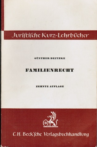 Familienrecht. Ein Studienbuch (=Kurzlehrbücher für das juristische Studium) - Günther, Beitzke