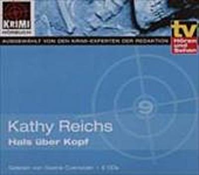 Hals über Kopf - TV Hören und Sehen Autorisierte Lesefassung, gekürzt - Kathy Reichs